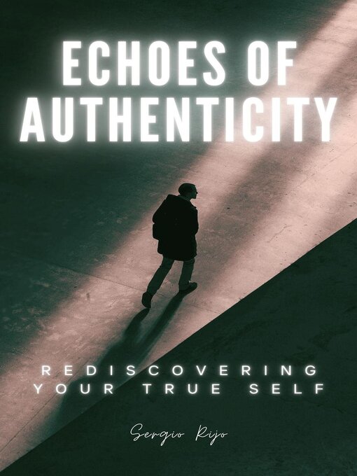 Title details for Echoes of Authenticity by SERGIO RIJO - Available